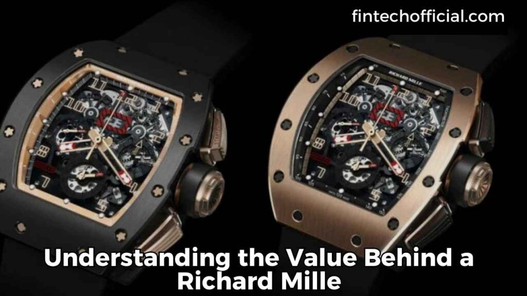 Understanding the Value Behind a Richard Mille