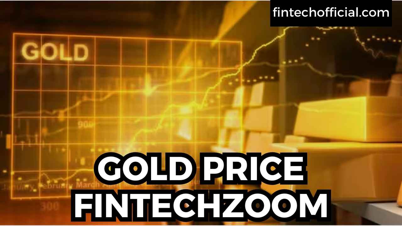 GOLD PRICE FINTECHZOOM